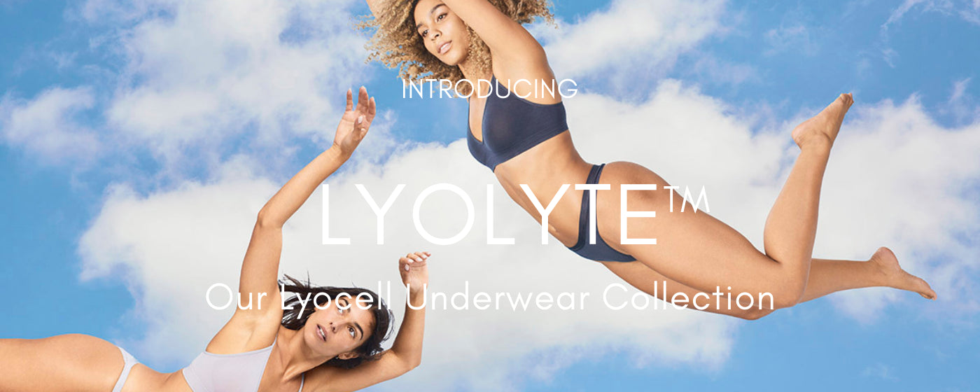 Introducing LYOLYTE™ | Our Lyocell Underwear Collection