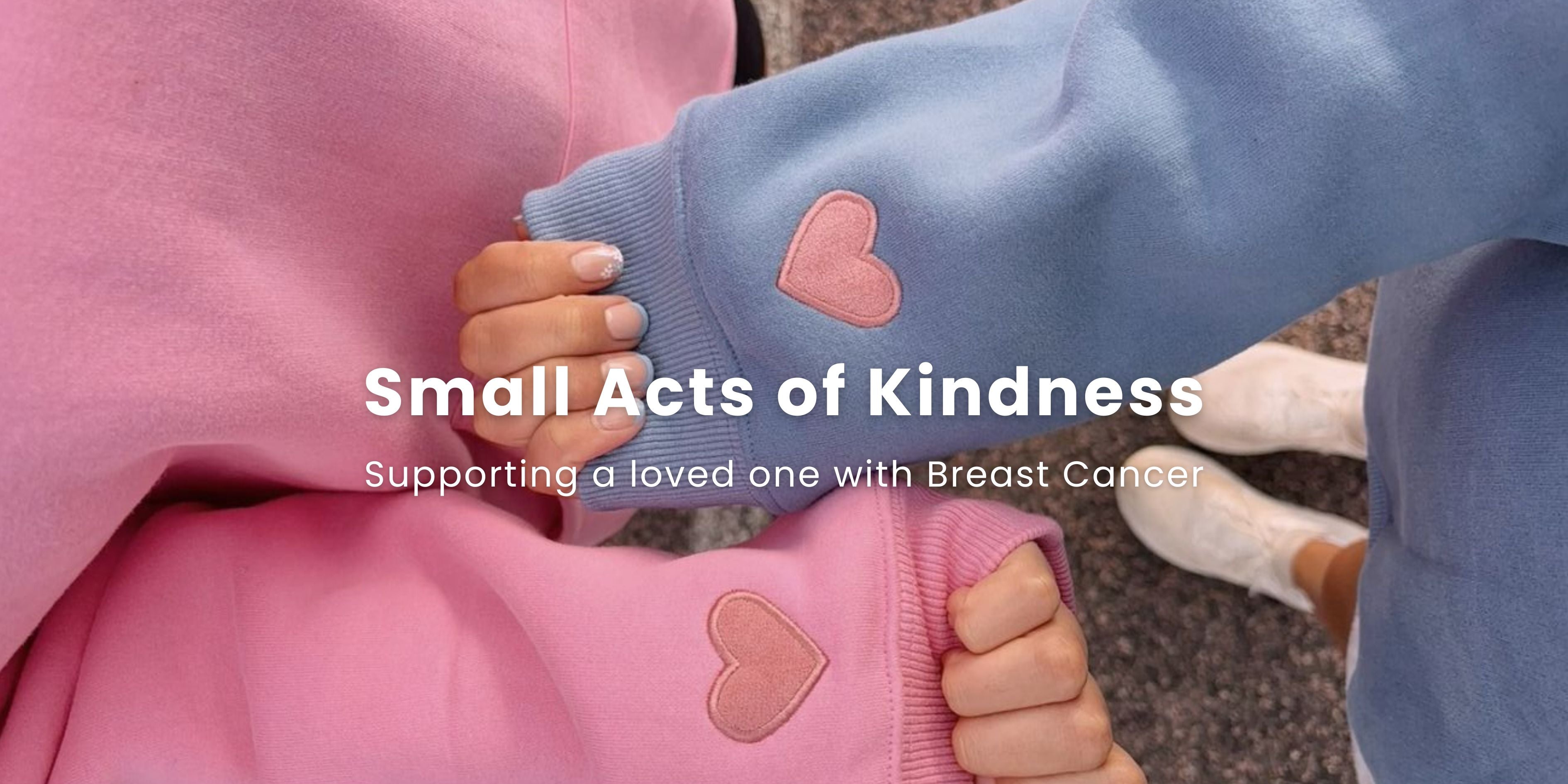 Supporting Someone with Breast Cancer: Small Acts That Matter